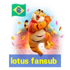 lotus fansub